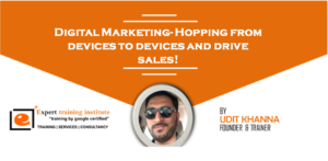 Read more about the article Digital Marketing- Hopping From Devices To Devices And Drive Sales!