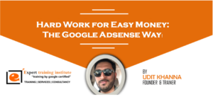 Read more about the article Hard Work for Easy Money: The Google Adsense Way!