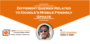 Read more about the article Different Queries Related to Google’s Mobile Friendly Update