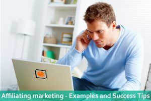 Read more about the article Affiliating Marketing – Examples And Success Tips