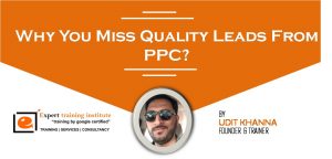 Read more about the article Why You Miss Quality Leads From PPC?
