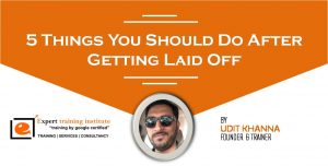 Read more about the article 5 Things You Should Do After Getting Laid Off