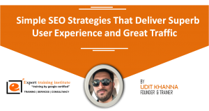 Read more about the article Simple SEO Strategies That Deliver Superb User Experience and Great Traffic