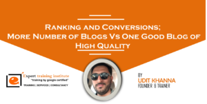 Read more about the article Ranking and Conversions; More Number of Blogs Vs One Good Blog of High Quality