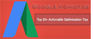 Read more about the article Google Adwords Tips: Top 25+ Actionable Optimization Tips to Boost Your Business