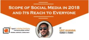 Read more about the article Scope of Social Media in 2018 and Its Reach to Everyone