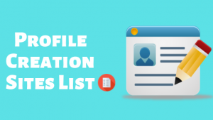 Read more about the article Profile Creation Sites List 2022