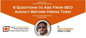 Read more about the article 6 Questions to Ask From SEO Agency Before Hiring Them