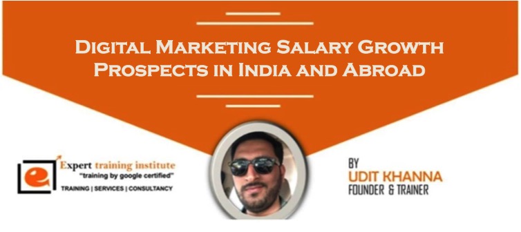 Digital Marketing Salary Growth Prospects in India and Abroad
