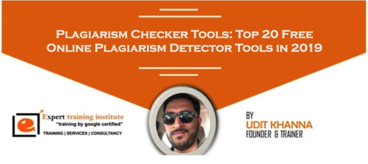 Plagiarism Checker Tools- Top 20 Free Online Plagiarism Detector Tools in 2019
