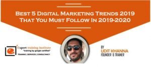 Read more about the article Best 5 Digital Marketing Trends 2019 That You Must Follow In 2019-2020