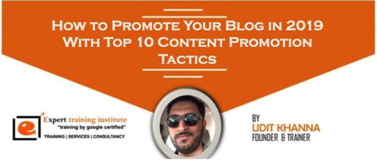 How to Promote Your Blog in 2019 With Top 10 Content Promotion Tactics