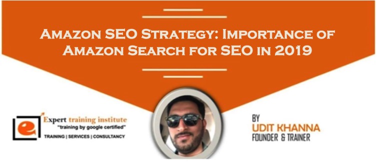 Amazon SEO Strategy- Importance of Amazon Search for SEO in 2019