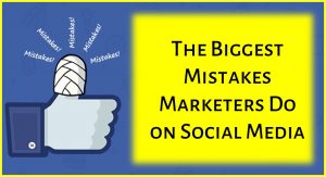 Read more about the article The Biggest Mistakes Marketers Do on Social Media