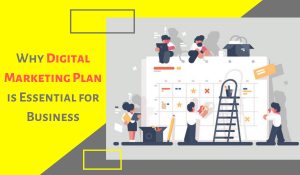 Read more about the article Why A Digital Marketing Plan is Essential for Your Business Success