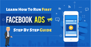 Read more about the article Learn How To Run First Facebook Ads: Step By Step Guide