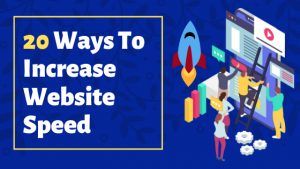 Read more about the article 20 Ways To Increase Website Speed And Improve Conversion