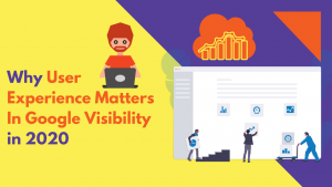 Read more about the article Why User Experience Matters In Google Visibility
