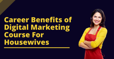 Career Benefits of Digital Marketing Course For Housewives