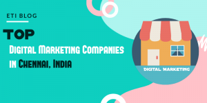Read more about the article Top 30+ Digital Marketing Companies in Chennai, India