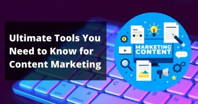 Ultimate Tools You Need to Know for Content Marketing