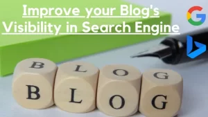 Read more about the article Ways To Make Your Blog More Visible In The Search Engine