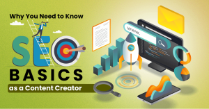 Read more about the article Why You Need to Know SEO Basics as a Content Creator?