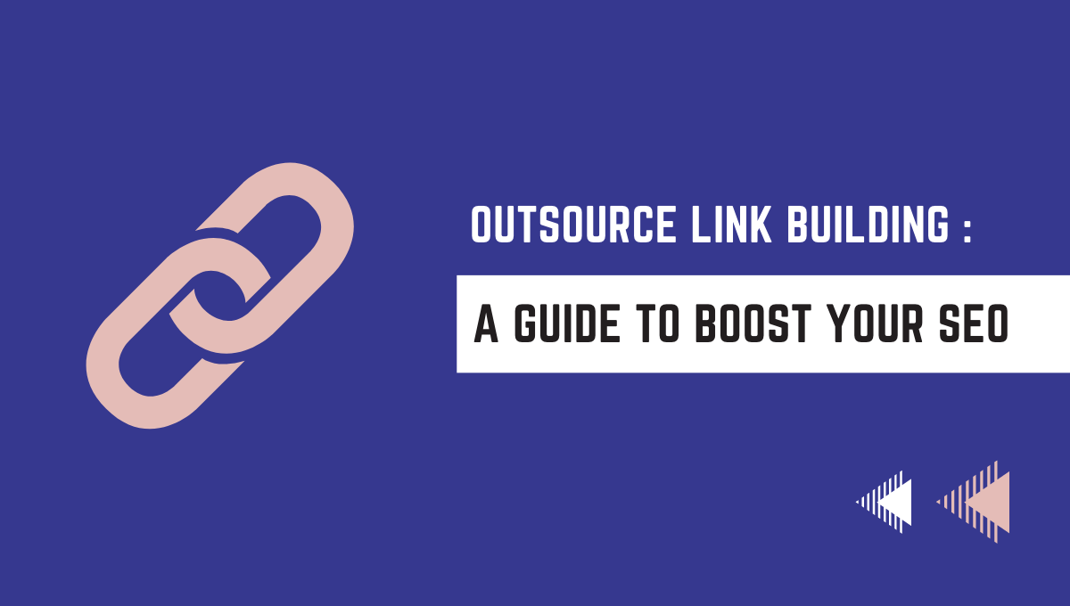 Outsource Link Building: A Guide to Boost Your SEO