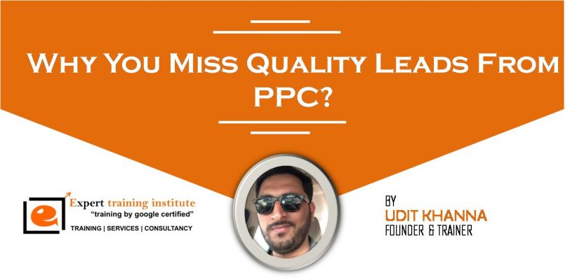 Why You Miss Quality Leads From PPC?