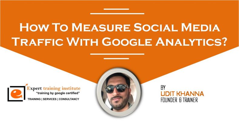 How To Measure Social Media Traffic With Google Analytics