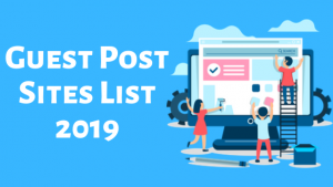Read more about the article 1000+ Guest Posting Sites List 2022 Updated – Blog Posting Sites