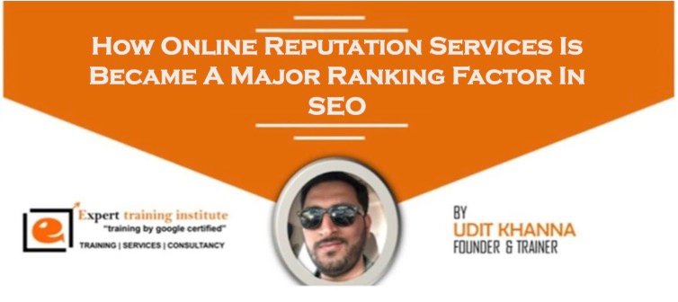 How Online Reputation Services Is Became A Major Ranking Factor In SEO