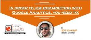In order to use remarketing with Google Analytics, you need to