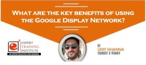What are the key benefits of using the Google Display Network