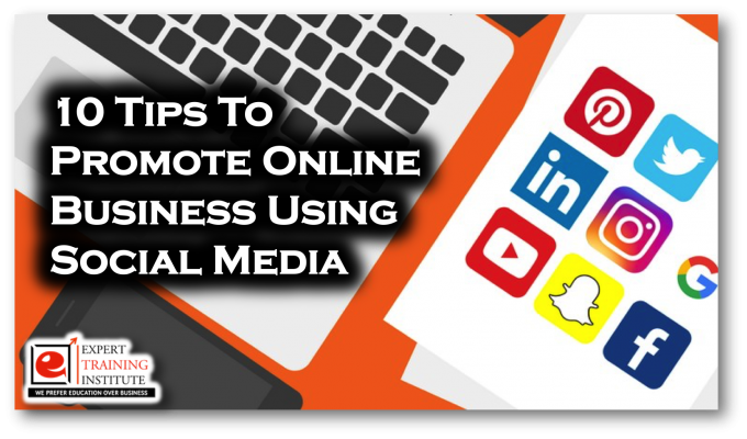 10 Tips To Promote Your Online Business Using Social Media Campaign