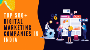 Read more about the article Top 500+ Digital Marketing Companies In India