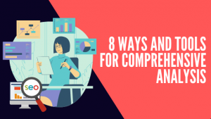 Read more about the article How Effective Is Your Content? 8 Ways and Tools for Comprehensive Analysis