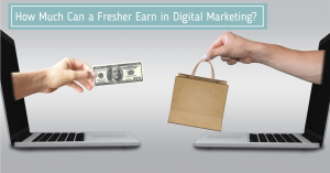 Read more about the article How Much Can a Fresher Earn in Digital Marketing?