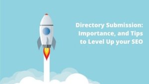 Read more about the article Directory Submission: Meaning, Importance, and Tips to Level Up your SEO Game